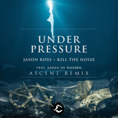 Under Pressure (feat. Sarah de Warren) [ASCENT Remix]