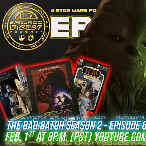 Bad Batch episode 6 breakdown and Easter Eggs! PLUS Star Wars News, Rumors and Theories! EP 195