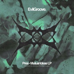 PREMIERE | Pres - Kontrast [EVILGROOVE.]