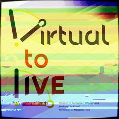 V1rtu4l to L1V3 ( B3tt3r Wh3n Y0u'r3 G0n3 Mashup)