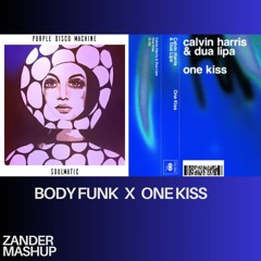 Body Funk X One Kiss [Zander Mashup]