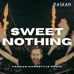 Calvin Harris - Sweet Nothing (Vaskan Hardstyle Remix)