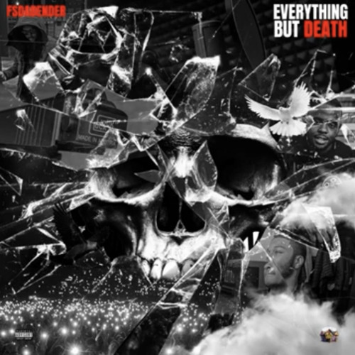 EVERYTHING BUT DEATH - FSDABENDER