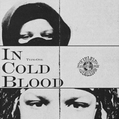 COLD BLOODED (PROD TYPE-ONE)