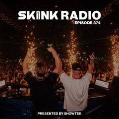 SKINK Radio 374 Presented By Showtek