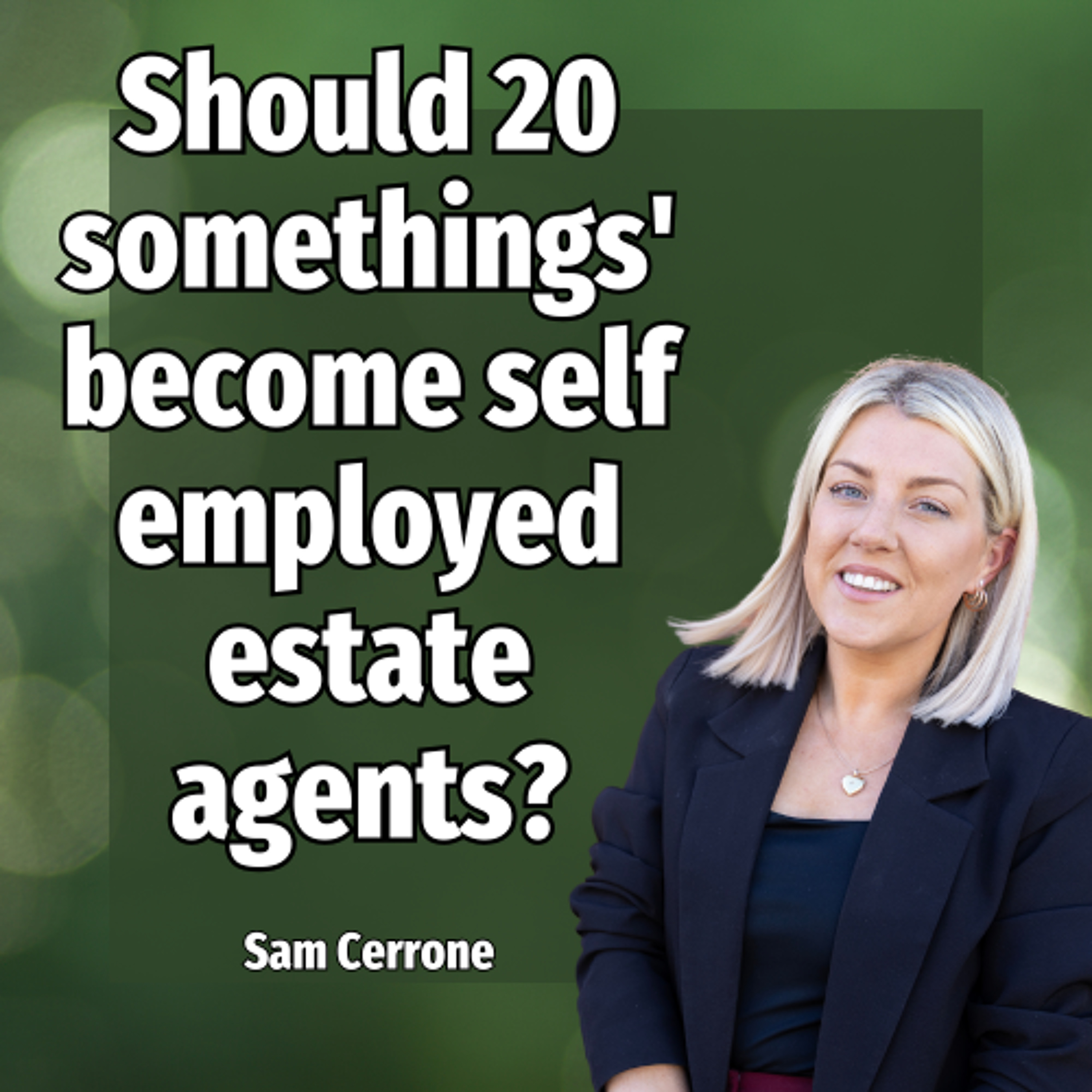 Should 20 somethings' become self employed estate agents? - Ep. 2434 episode artwork