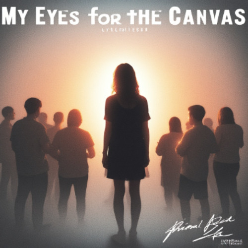 My eyes for the Canvas.