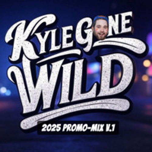 KYLEgoneWILD Promo-Mix V.1