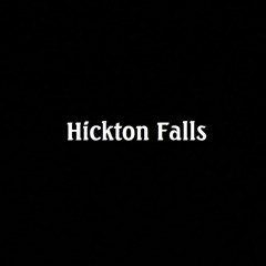 Hickton Falls -  "Not Of This Earth"