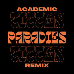 Tittenparadies (Academic Remix)