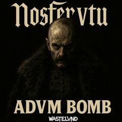 ADVM BOMB - NOSFERVTU [HVLLOWEEN EP]