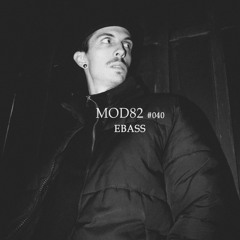MOD82 Series #040 - EBASS