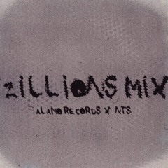 "ZILLION'S MIX" ALAMO RECORDS x NTS RADIO
