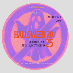 HLLWN  - Mix October 2025 Indie Dance minimal deep tech by Latin Geisha