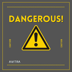 Dangerous!!