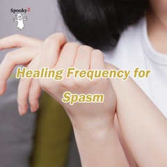 Healing Frequency for Spasm - Spooky2 Rife Frequencies