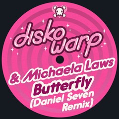 Disko Warp & Michaela Laws - Butterfly (Daniel Seven Remix)