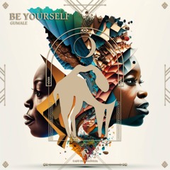Gumale - Be Yourself (Cafe De Anatolia)