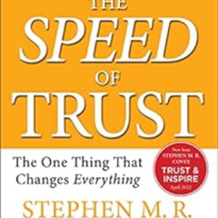 GET EPUB 🖊️ The SPEED of Trust: The One Thing that Changes Everything by Stephen M.R