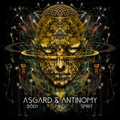 Asgard & Antinomy - Body Mind Spirit