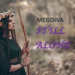 Still Alone MEGDIVA (More Kevin Remix)