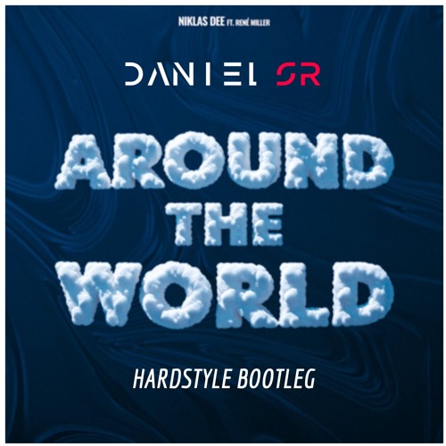 Niklas Dee - Around The World (Daniel SR Bootleg)