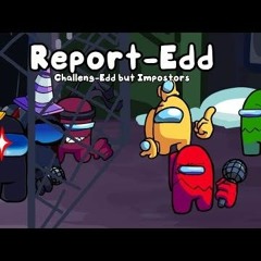Report-Edd (Challeng-EDD but Vs Impostor)