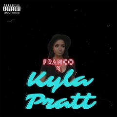 Franco8 - “Kyla Pratt”
