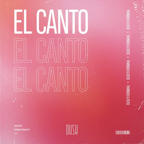 Thvndex & Estie - El Canto