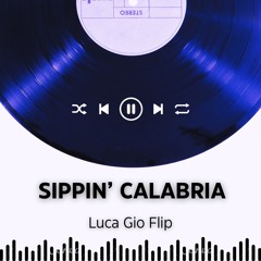 Sippin' Calabria (Luca Gio Flip)