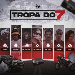 SET DA TROPA DO 7 - ( PROD. DN DO DICK )