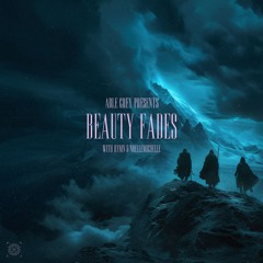 Beauty Fades (Feat. Hymn & NoelleMichelle)