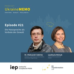 #21 UkraineMEMO: Die Hasssprache als Vorbote der Gewalt