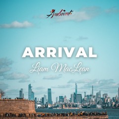 Liam MacLean - Arrival