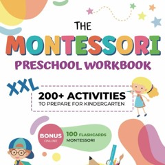 [▶️ PDF READ ⭐] Free The XXL Montessori Preschool Workbook: 200+ Educa