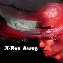 X - Run Away