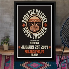 Ruby The Hatchet & Royal Thunder Milkboy Philadelphia, PA 1-21-2024 Poster