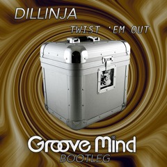 Dillinja - Twist 'Em Out (Groove Mind Bootleg)