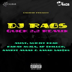 DJ Rags - Quick 2,2 Remix