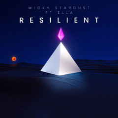 Micky Stardust ft Ella - Resilient (Extended Mix)