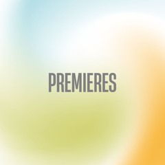Premieres