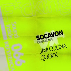 Javi Colina, Quoxx . SOCAVON (Original Mix)