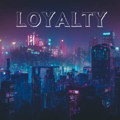 Loyalty (feat. HaRU from AWAKE)