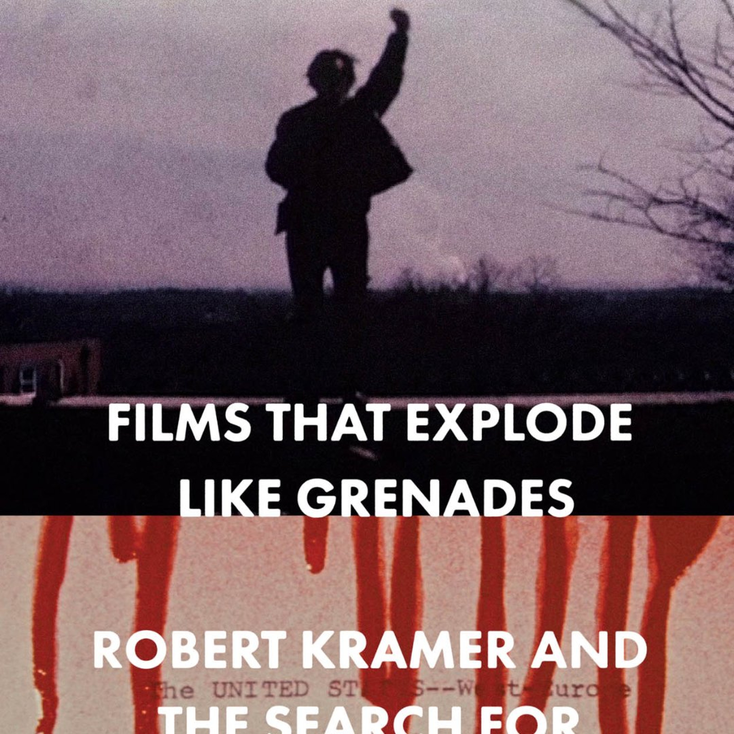 INTERVIEW - The Radical Cinema of Robert Kramer, with Whitney Strub episode artwork