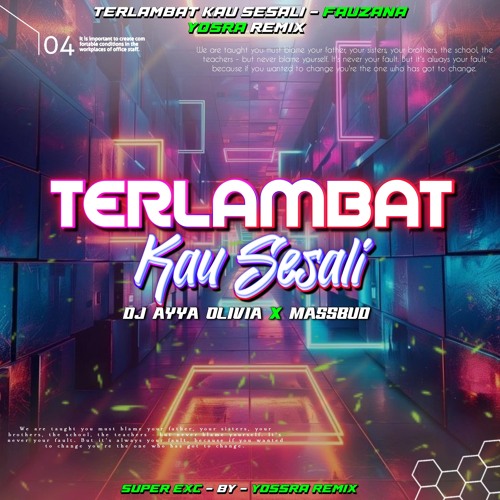 TERLAMBAT KAU SESALI 2024 #SUPER EXC - [ YOSRA REMIX x DJ AYYA ] #MASSBUD