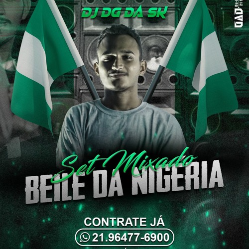 Stream Sequencia 10 10 Do Baile Da Nigeria Dj Dg Da Sk By Dj Dg