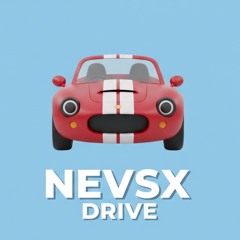 NEVSX - DRIVE | FREE DOWNLOAD