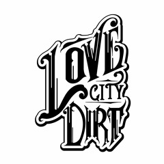Love City Dirt-"Cool Fire"