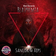 Sanlok & Xeps - Blasphemia (previa)