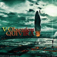 V-Obsession - 'QUIVIRA' (nightclub promo mix 2024)